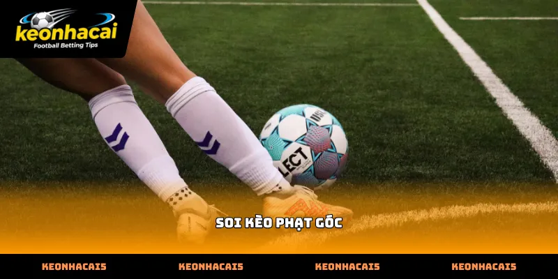 Cách thực hiện soi kèo phạt góc chuẩn trên nền tảng trực tuyến