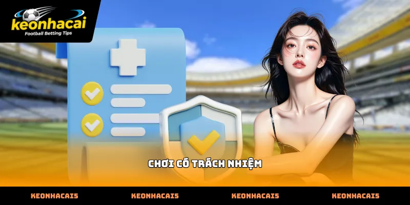 Tìm hiểu ý nghĩa của việc duy trì chơi có trách nhiệm khi giải trí