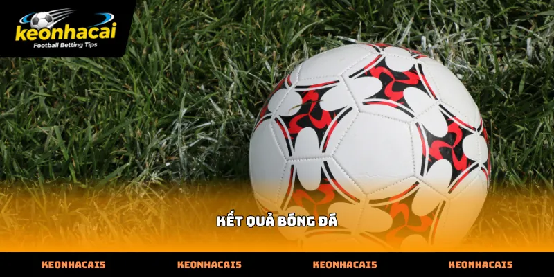 Theo dõi kết quả bóng đá trực tuyến để tối ưu hóa chiến thuật đặt cược